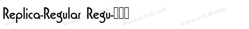 Replica-Regular Regu字体转换